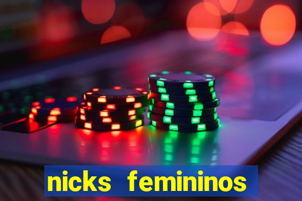 nicks femininos para jogos